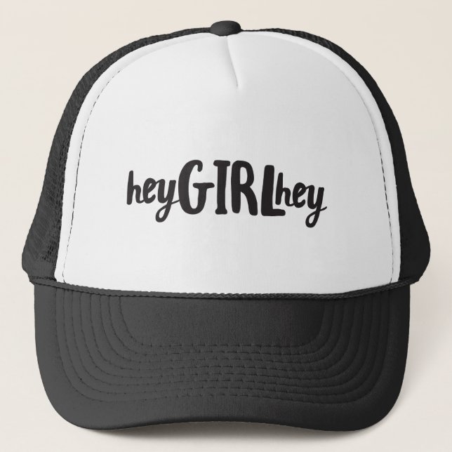 Hey girl Hey Quote Art Pop Culture Sayings Friends Trucker Hat (Front)