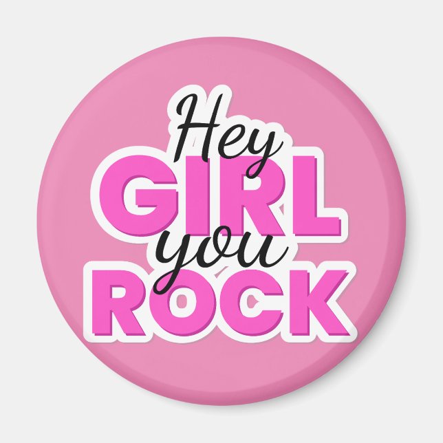 Hey Girl You Rock Text Design Magnet (Front)