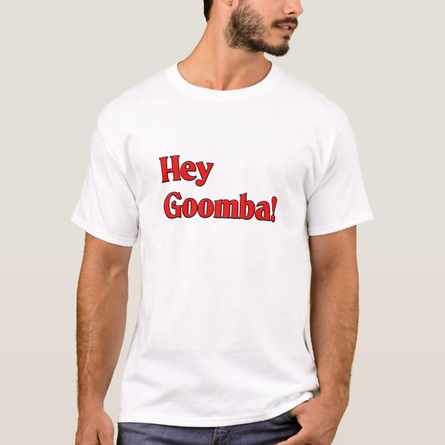 Hey Goomba! T-Shirt (Front)