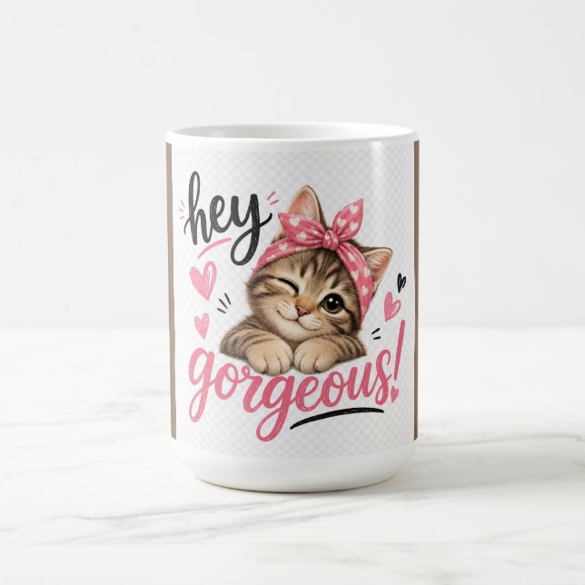 Hey Gorgeous Cute Cat Design Coffee Mug (Center)