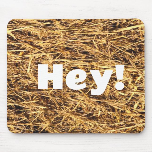 HEY! Hay Funny Mouse Pad (Front)