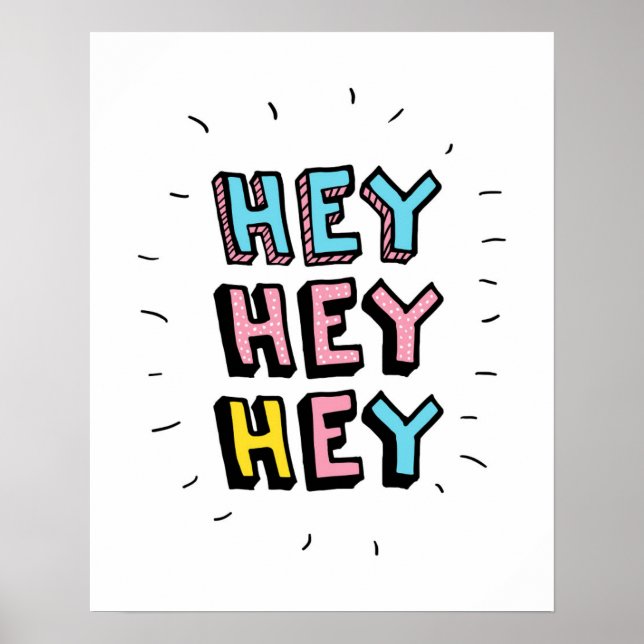 Hey Hey Hey Poster (Front)