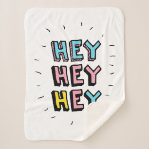 Hey Hey Hey Sherpa Blanket