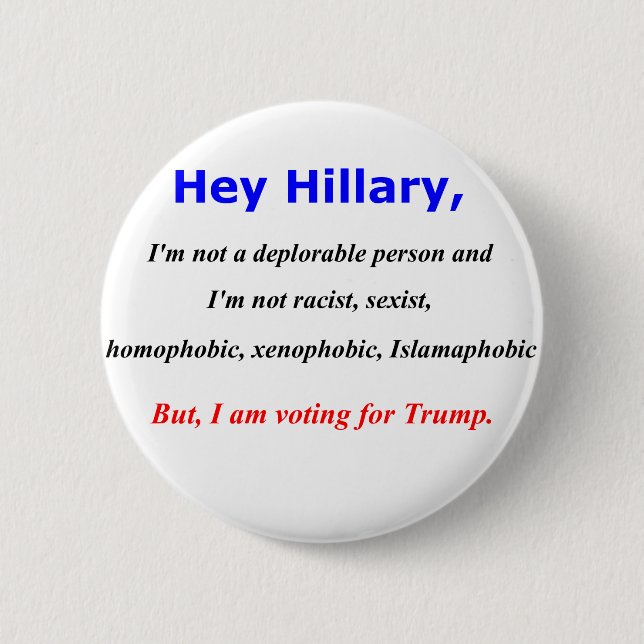 Hey Hillary, I'm not a deplorable person 6 Cm Round Badge (Front)