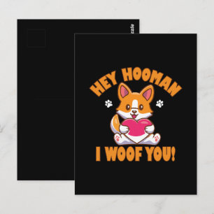 Hey Hooman I Woof You Postcard