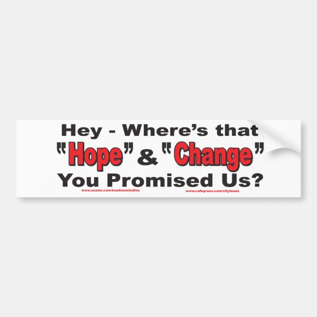 Hey---Hope-and-Change Bumper Sticker (Front)