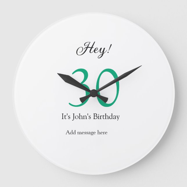 Hey it's 30th birthday green black bold letter nam large clock (Front)