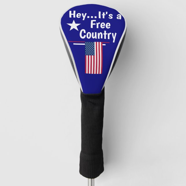 Hey.. It's Free Country!  Golf Head Cover (Front)