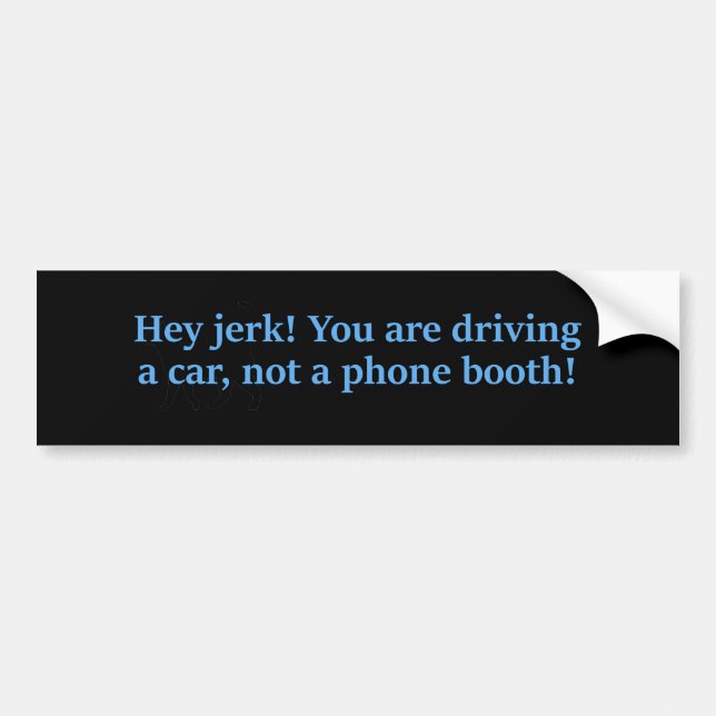 Hey Jerk Driving Car Bumper Sticker (Front)