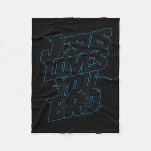 Hey Jesus Loves You Bro Christian Youth Godbrother Fleece Blanket