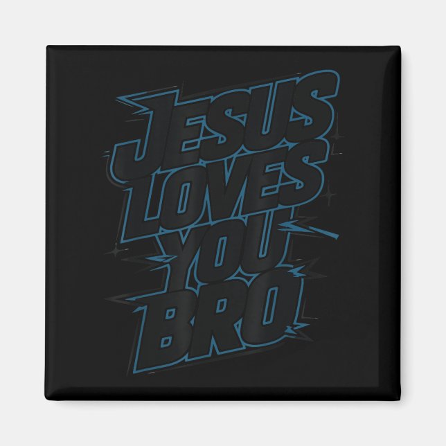 Hey Jesus Loves You Bro Christian Youth Godbrother Magnet (Front)