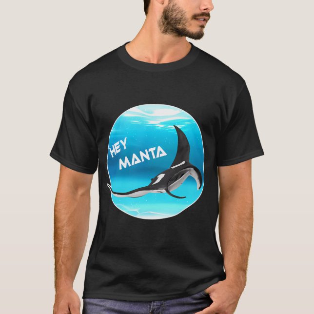 Hey Manta T-Shirt (Front)
