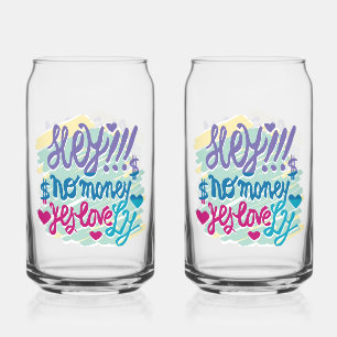 HEY!! NO MONEY YES LOVE(LOVELY) BY MASANSER CAN GLASS