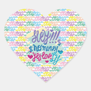 HEY!! NO MONEY YES LOVE(LOVELY) BY MASANSER HEART STICKER