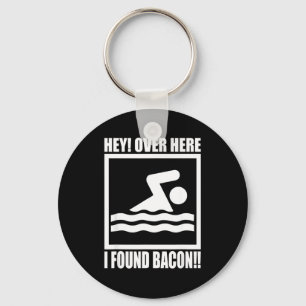 Hey Over Here I Found Bacon Funny Saying For Swimm Key Ring