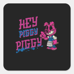 Hey Piggy Piggy!! Square Sticker
