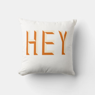 Hey Quote Saying Slogan Typography Cushion
