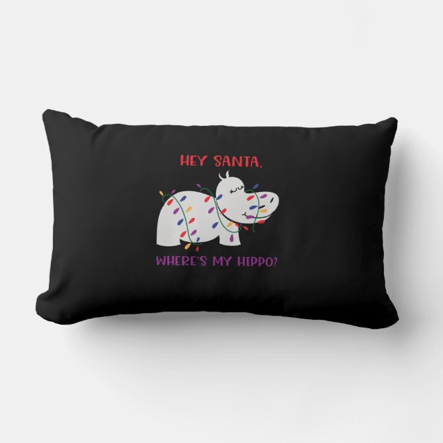 Hey Santa, Where's my hippo 2 Lumbar Cushion (Front)