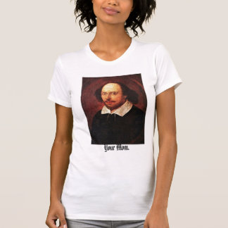 Hey Shakespeare-- Your Mum! T-Shirt