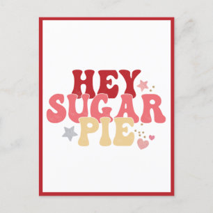 Hey Sugar Pie, Funny Valentine Postcard