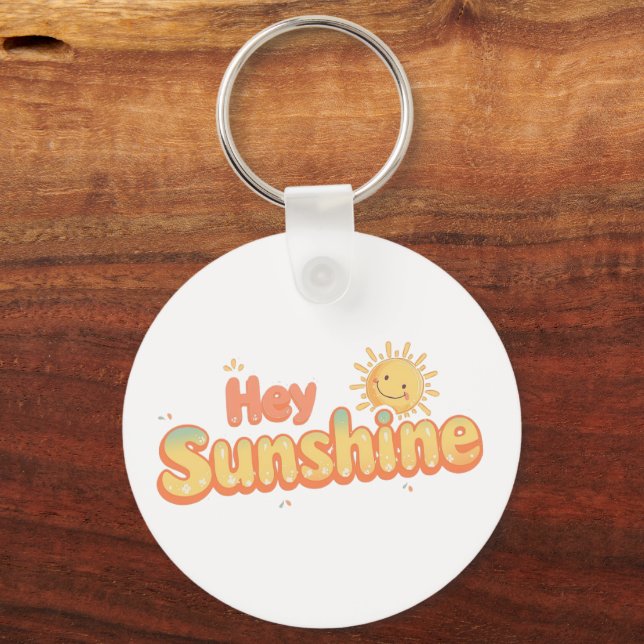 "Hey Sunshine" with Smiling Sun Key Ring (Front)