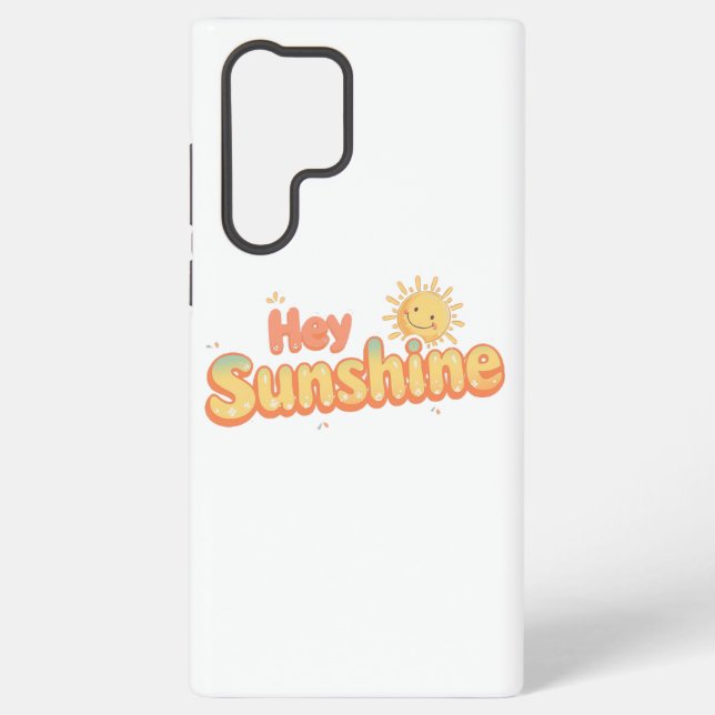 "Hey Sunshine" with Smiling Sun Samsung Galaxy S22 Ultra Case (Back)