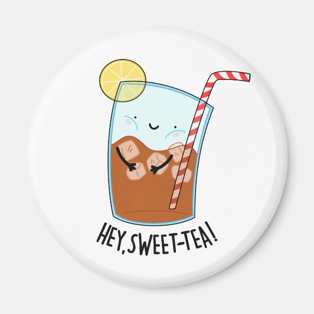 Hey Swee-Tea Cute Sweet Tea Pun Magnet (Front)