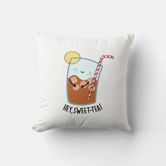 Hey Swee-Tea Funny Sweet Tea Pun  Cushion (Front)