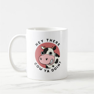 Hey There Cow Ya Doin Funny Animal Pun Coffee Mug