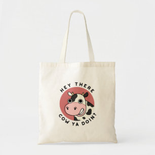 Hey There Cow Ya Doin Funny Animal Pun  Tote Bag