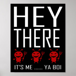 Hey There Demons Its me Ya boi Fun Ghost Hunting G Poster