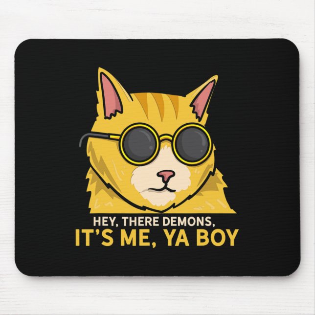 Hey There Demons Its Me Ya Boy - Spooky Ghost Hunt Mouse Pad (Front)