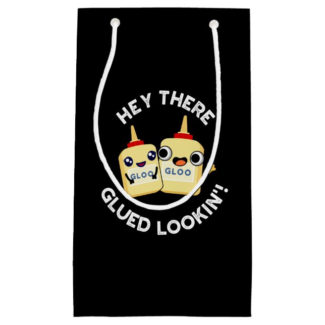 Hey There Glued Lookin Funny Love Pun Dark BG Small Gift Bag (Front)