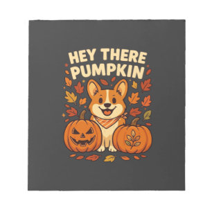 Hey There Pumpkin Corgi Halloween Pumpkins Autumn Notepad