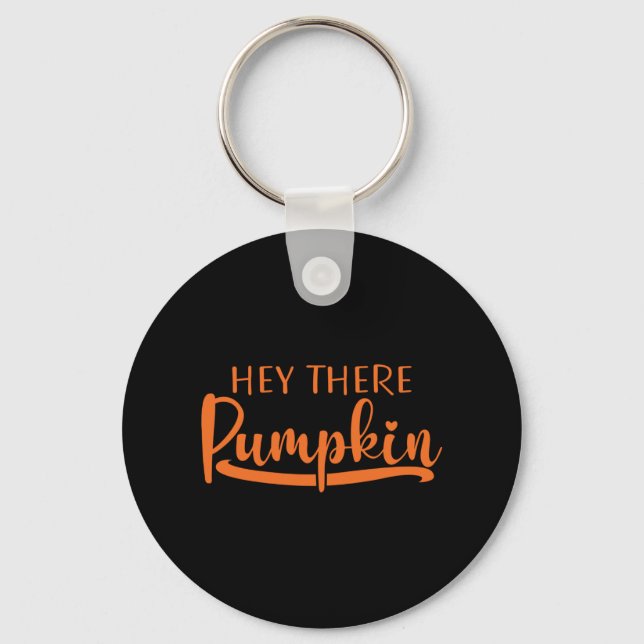 Hey There Pumpkin - Halloween Trick or Treat Key Ring (Front)