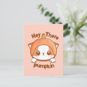 Hey There Pumpkin Just Saying Hello Kawaii Postcard