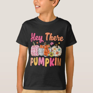 Hey There, Pumpkin T-Shirt