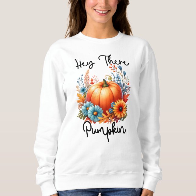 Hey There Sweatshirt (Front)