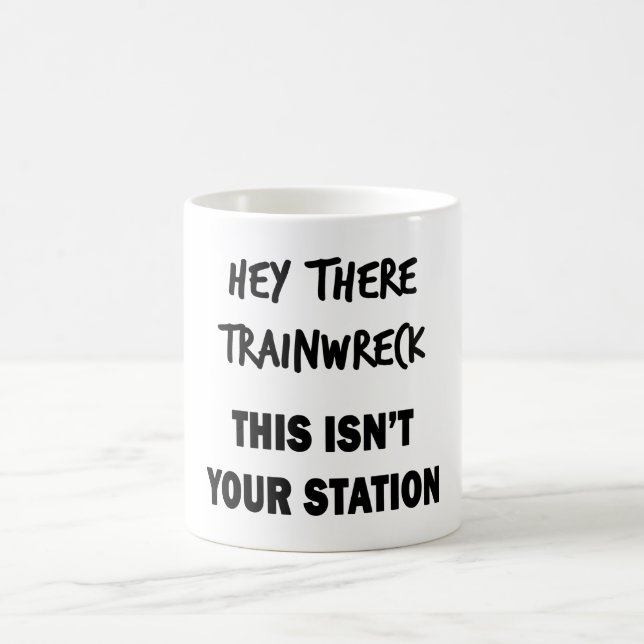 Hey There Trainwreck Coffee Mug (Center)
