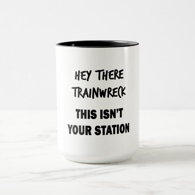 Hey There Trainwreck Mug (Center)