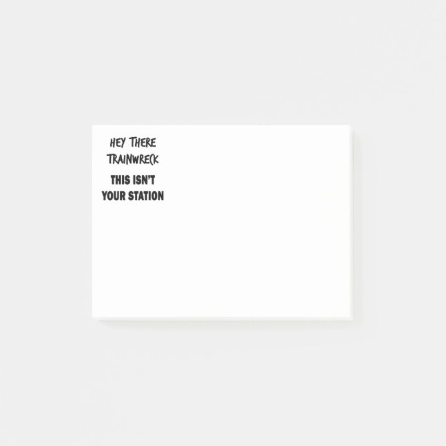 Hey There Trainwreck Post-it Notes (Front)
