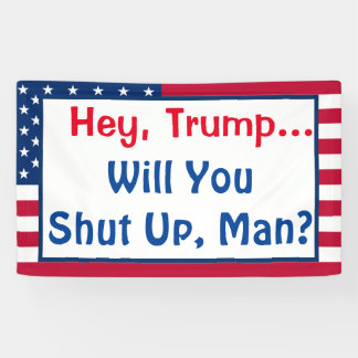 Hey Trump, Will You Shut Up, Man? Biden Quote Banner