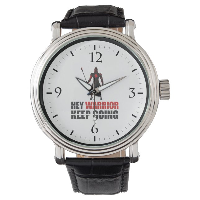 Hey warrior keep going watch (Front)