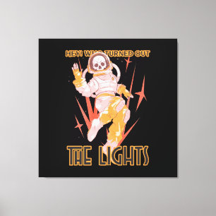 Hey! Who Turned Out The Lights Canvas Print