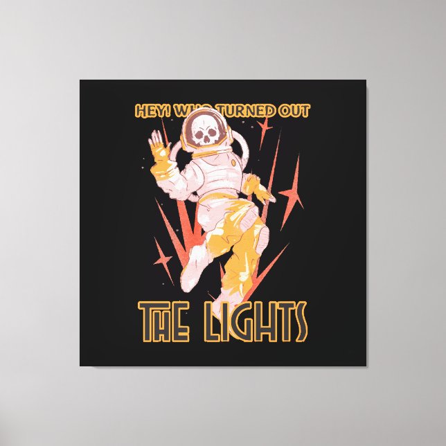 Hey! Who Turned Out The Lights Canvas Print (Front)