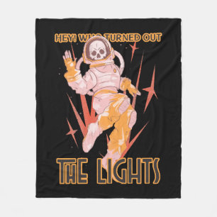 Hey! Who Turned Out The Lights Fleece Blanket