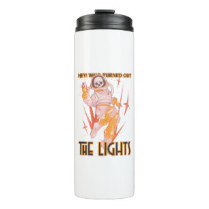 Hey! Who Turned Out The Lights Thermal Tumbler