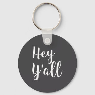 Hey Y'all - Pular Funny Quote  Key Ring
