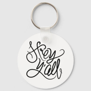 Hey Y'ALL Southern Greeting Keychain