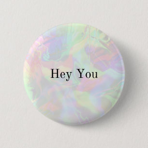 Hey You button